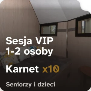 Karnet dla dzieci i seniorów - Sesja w pokoju VIP 1–2 osoby x10