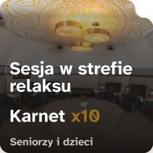 Karnet dla dzieci i seniorów - Sesja w Strefie Relaksu x10